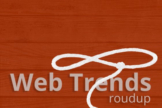 Web Trends Roundup