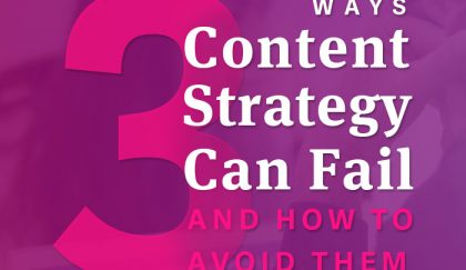 3 ways content strategy can fail and how to avoid them