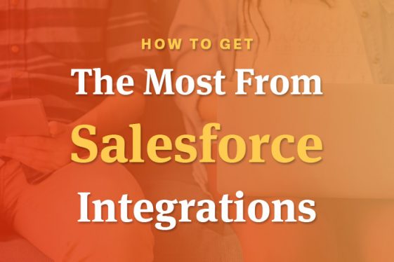 How to get the most from salesforce integrations