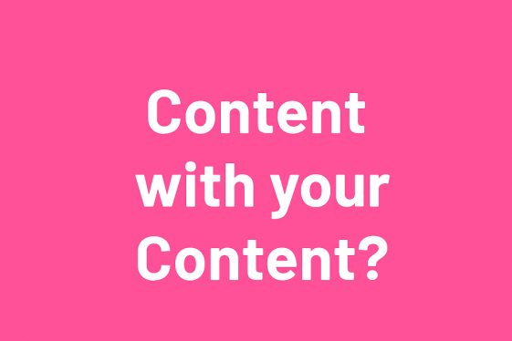 Content first will help inform decision decisions.