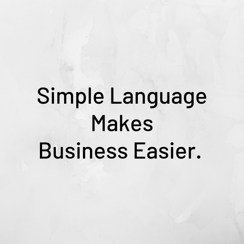 'Simple Language Makes Business Easier.'